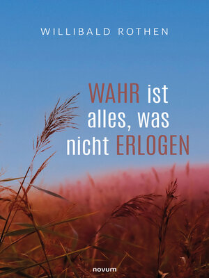 cover image of Wahr ist alles, was nicht erlogen